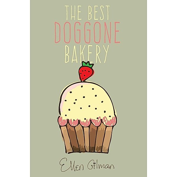 The Best Doggone Bakery, Ellen Gilman