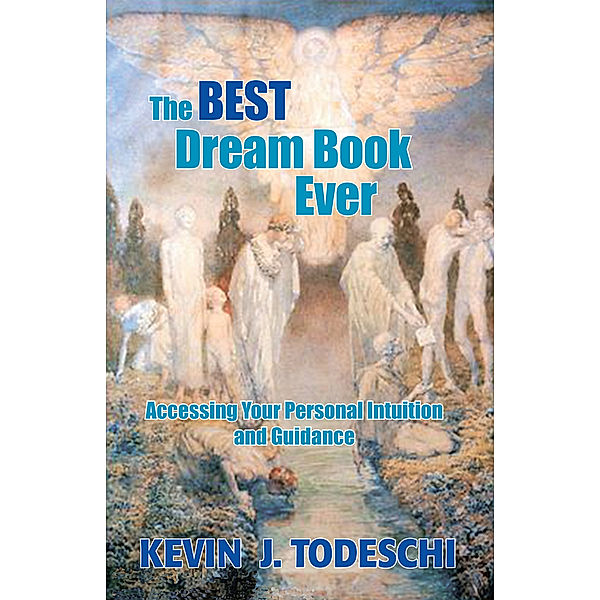 The Best Dream Book Ever, Kevin J Todeschi