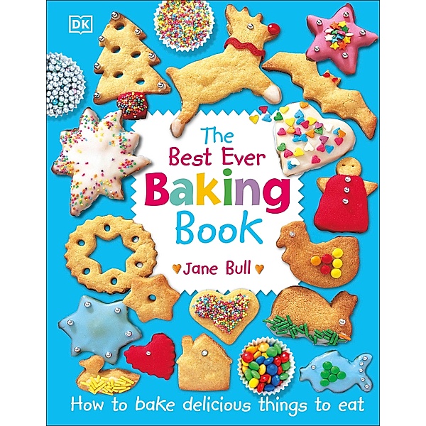The Best Ever Baking Book / DK's Best Ever Cook Books, Jane Bull