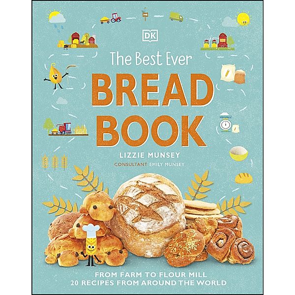 The Best Ever Bread Book / DK's Best Ever Cook Books, Lizzie Munsey, Emily Munsey