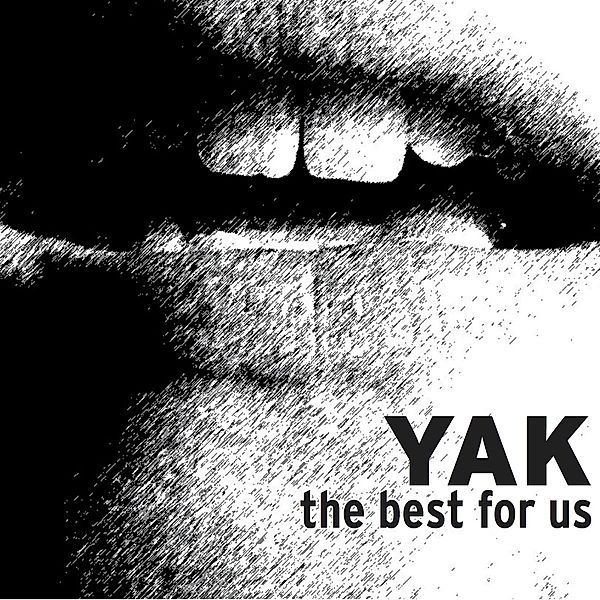 The Best For Us, Yak