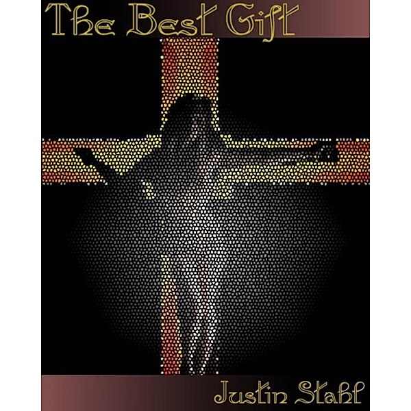 The Best Gift, Justin Stahl