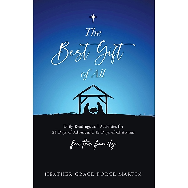 The Best Gift of All, Heather Grace-Force Martin