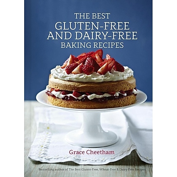 The Best Gluten-Free and Dairy-Free Baking Recipes, Grace Cheetham