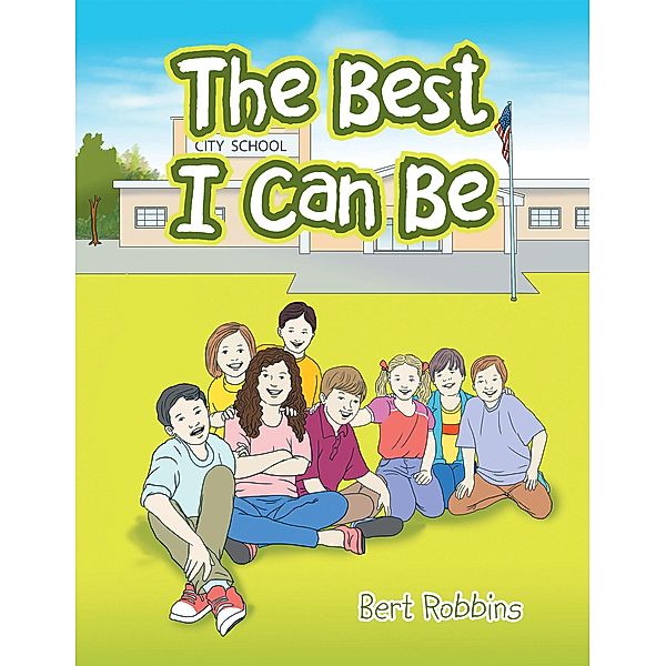 The Best I Can Be, Bert Robbins