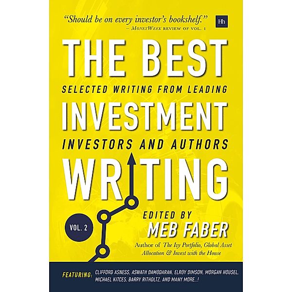 The Best Investment Writing Volume 2, Meb Faber