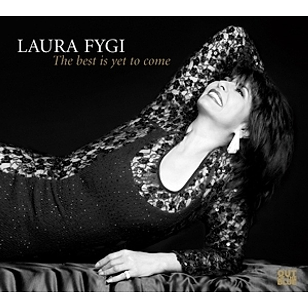 The Best Is Yet To Come, Laura Fygi