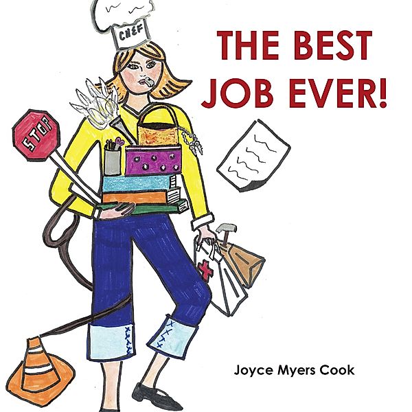 The Best Job Ever!, Joyce Myers Cook