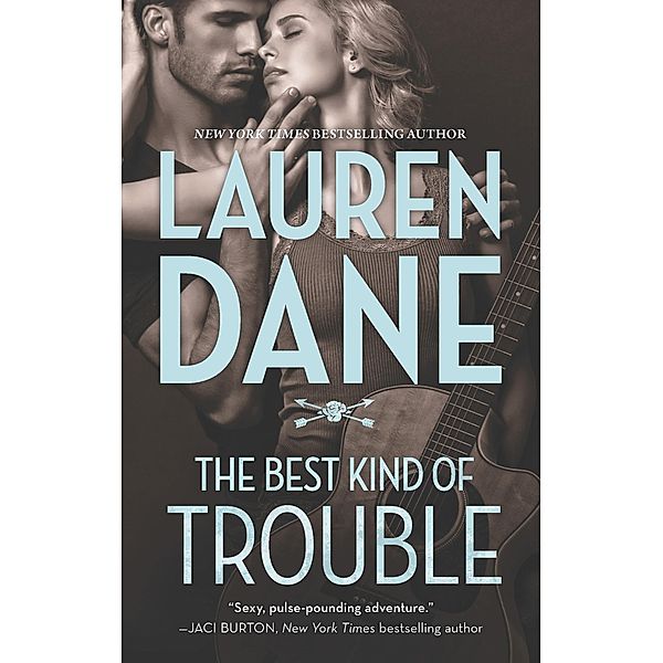 The Best Kind of Trouble, Lauren Dane