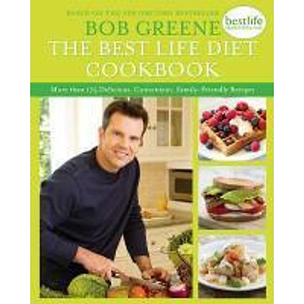 The Best Life Diet Cookbook, Bob Greene