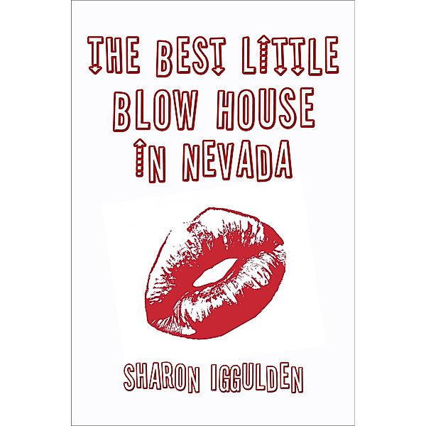 The Best Little Blow House In Nevada, Sharon Iggulden