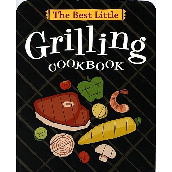 The Best Little Grilling Cookbook, Karen Adler