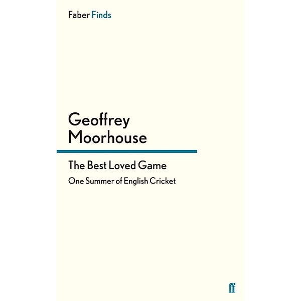 The Best Loved Game, Geoffrey Moorhouse