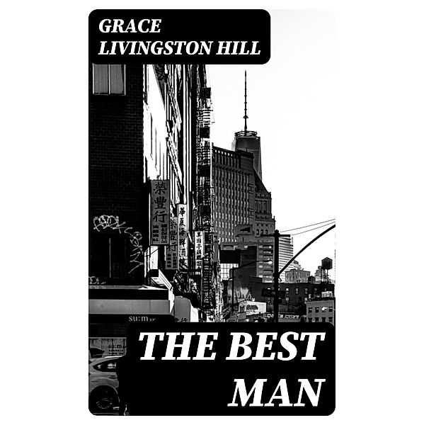 The Best Man, Grace Livingston Hill