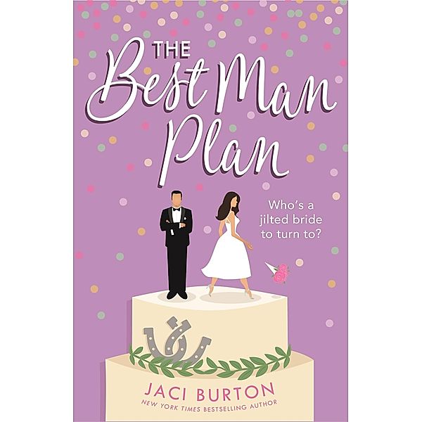 The Best Man Plan / Boots and Bouquets, Jaci Burton