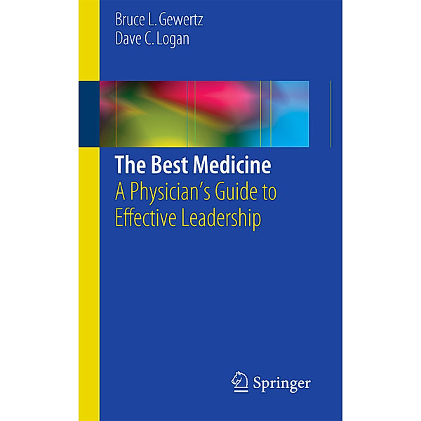 The Best Medicine, Bruce L. Gewertz, Dave C. Logan