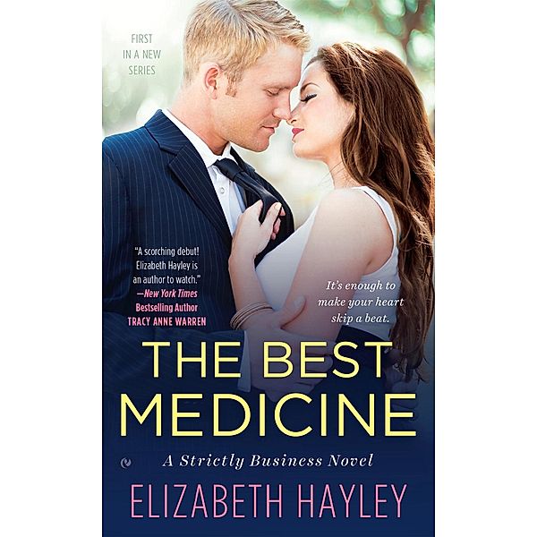 The Best Medicine / A Strictly Business Novel Bd.1, Elizabeth Hayley