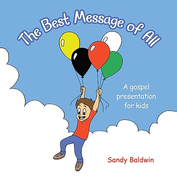 The Best Message of All, Sandy Baldwin