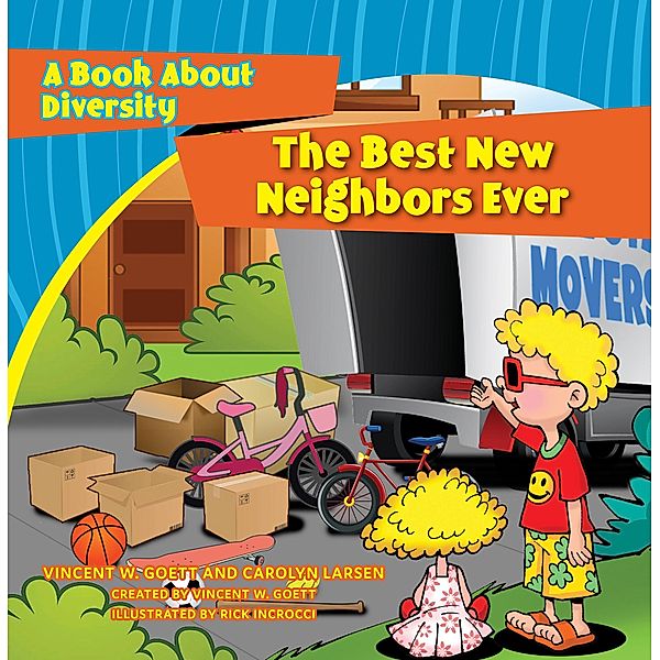 The Best Neighbors Ever / Brite Star Bus Bunch, Vincent W. Goett, Carolyn Larsen