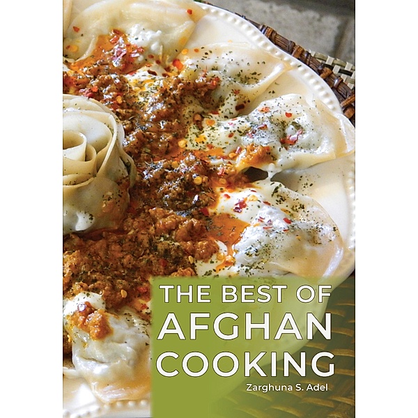 The Best of Afghan Cooking, Zarghuna S. Adel