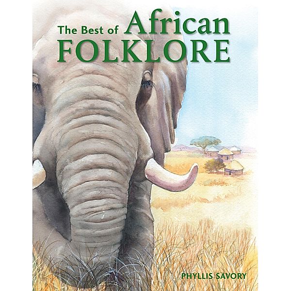 The Best of African Folklore / Struik Lifestyle, Phyllis Savory