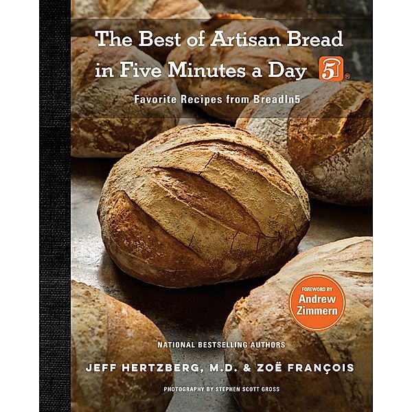 The Best of Artisan Bread in Five Minutes a Day, Jeff Hertzberg, Zoë François