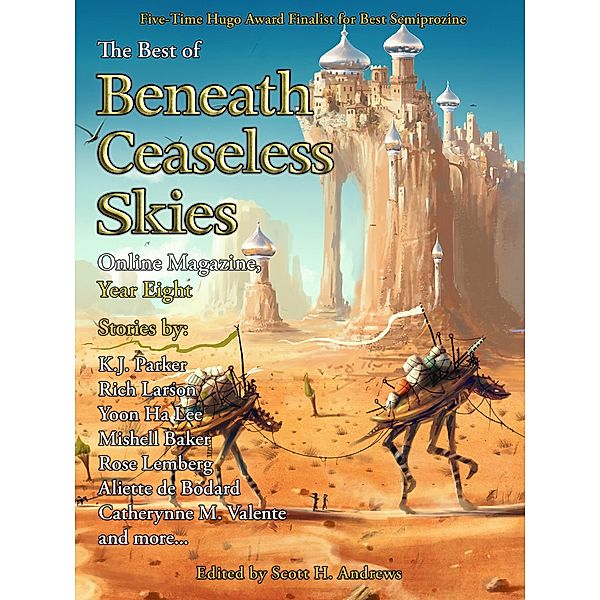 The Best of Beneath Ceaseless Skies Online Magazine, Year Eight, Catherynne M. Valente, K. J. Parker, Yoon Ha Lee, Aliette de Bodard, Seth Dickinson, Mishell Baker