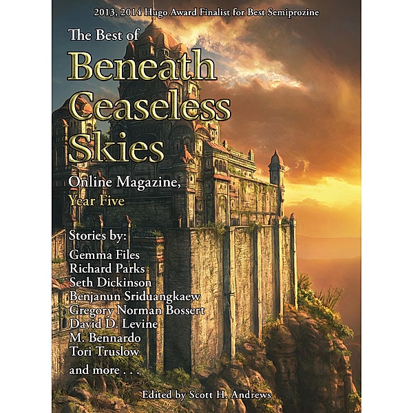 The Best of Beneath Ceaseless Skies Online Magazine, Year Five, Richard Parks, Gemma Files, Gregory Norman Bossert, Benjanun Sriduangkaew, David D. Levine