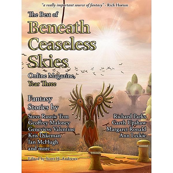The Best of Beneath Ceaseless Skies Online Magazine, Year Three, Steve Rasnic Tem, Ann Leckie, Richard Parks, Genevieve Valentine, Margaret Ronald, Peter Darbyshire