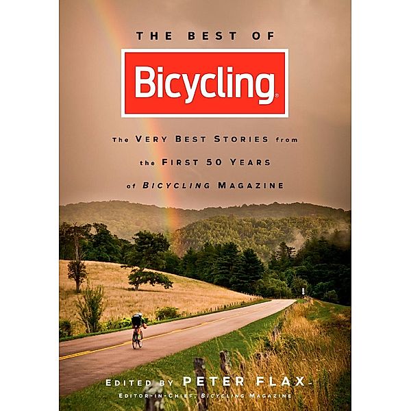 The Best of Bicycling, Peter Flax, Editors of Bicycling Magazine