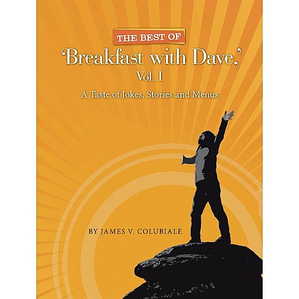 The Best of 'Breakfast with Dave,' Vol. I, James V. Colubiale