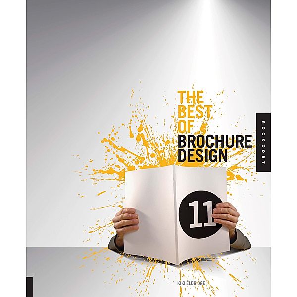 The Best of Brochure Design 11 / Best of Brochure Design, Kiki Eldridge