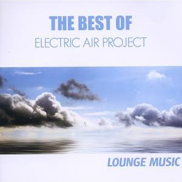 The Best Of Eap-Lounge Music, Electric Air Project