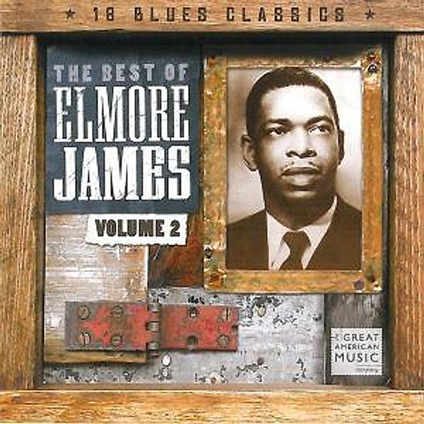 The Best Of Elmore James Vol.2, Elmore James