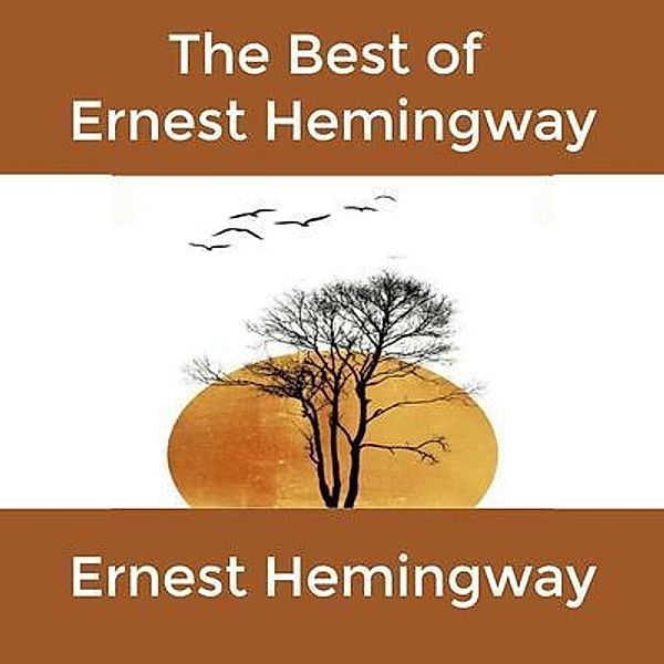 The Best of Ernest Hemingway / Grapevine India Publishers Pvt Ltd, Ernest Hemingway