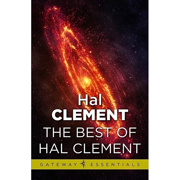 The Best of Hal Clement / Gateway Essentials Bd.372, Hal Clement