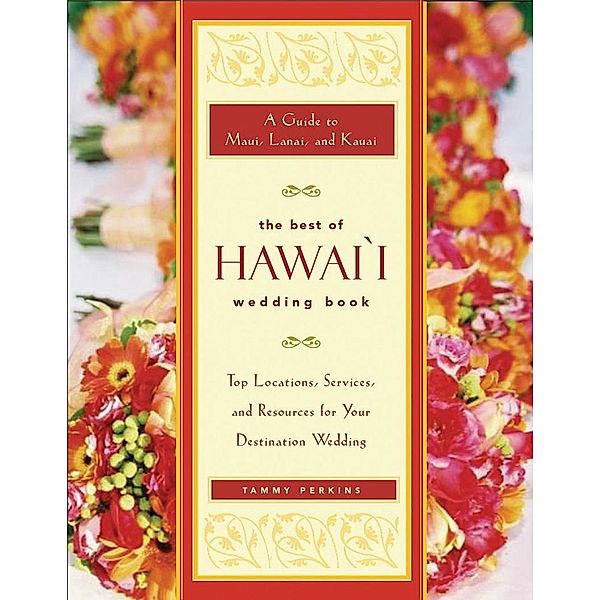 The Best of Hawai'i Wedding Book, Tammy Ash Perkins