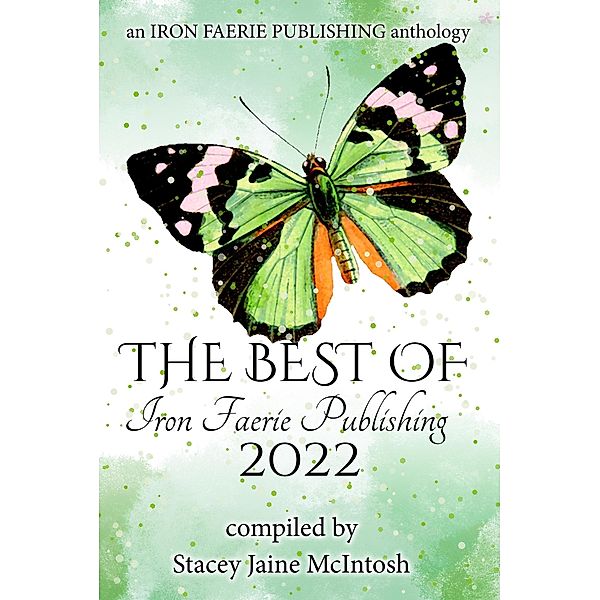 The Best of Iron Faerie Publishing 2022, Stacey Jaine McIntosh