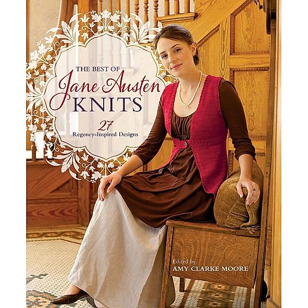 The Best Of Jane Austen Knits / Interweave
