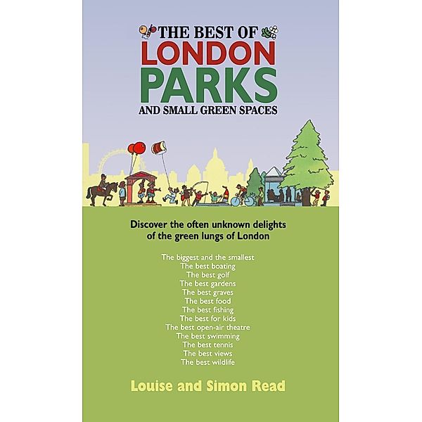 The Best Of London Parks and Small Green Spaces, Louise Read, Simon Read
