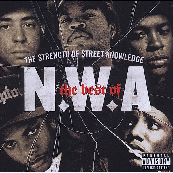 The Best Of N.W.A: The Strength Of Street Knowledge, N.w.a.