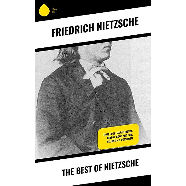 The Best of Nietzsche, Friedrich Nietzsche