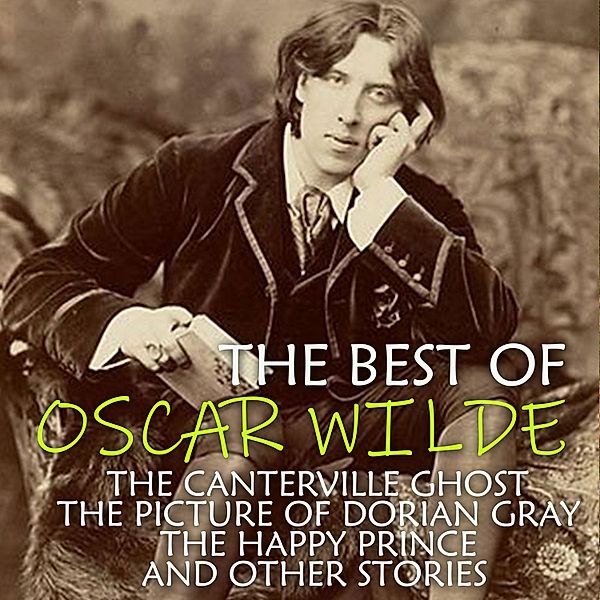 The Best of Oscar Wilde, Oscar Wilde