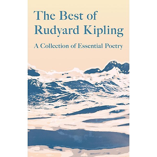 The Best of Rudyard Kipling, Rudyard Kipling