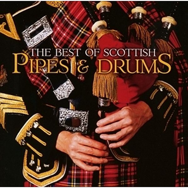 The Best Of Scottish Pipes & Drums, Various Bands