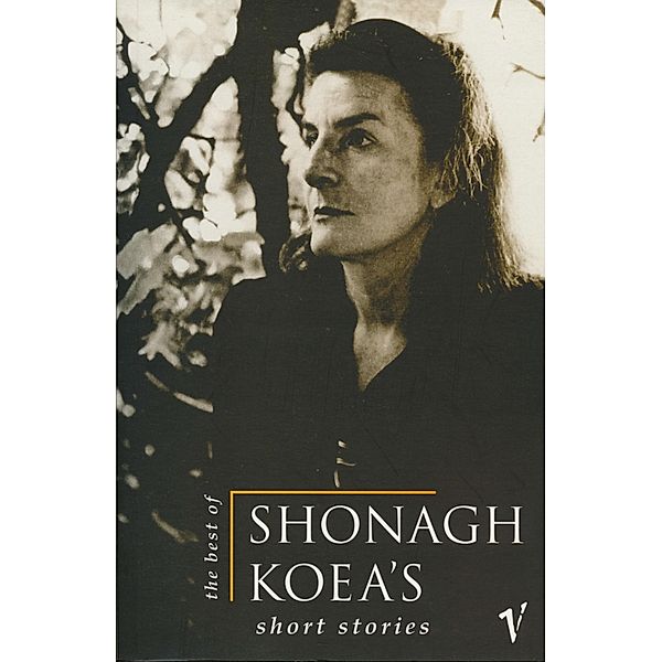 The Best of Shonagh Koea's Short Stories, Shonagh Koea