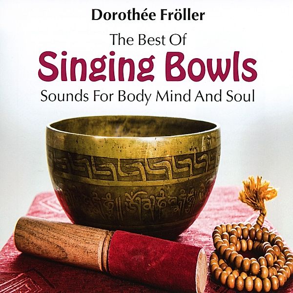 The Best Of Singing Bowls, Dorothée Fröller