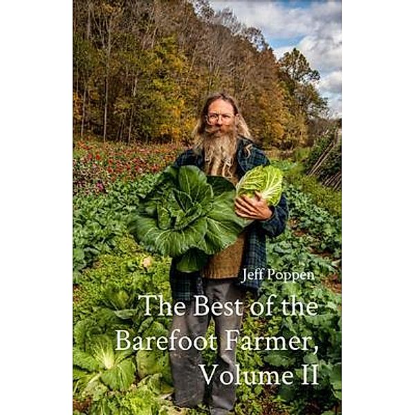 The Best of the Barefoot Farmer, Volume II, Jeff Poppen