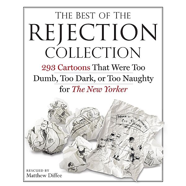 The Best of the Rejection Collection, Matthew Diffee