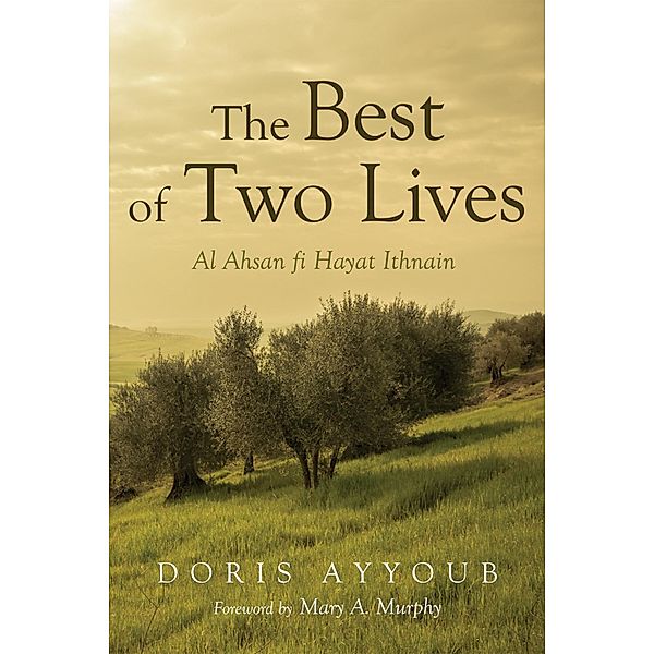 The Best of Two Lives, Doris R. Ayyoub